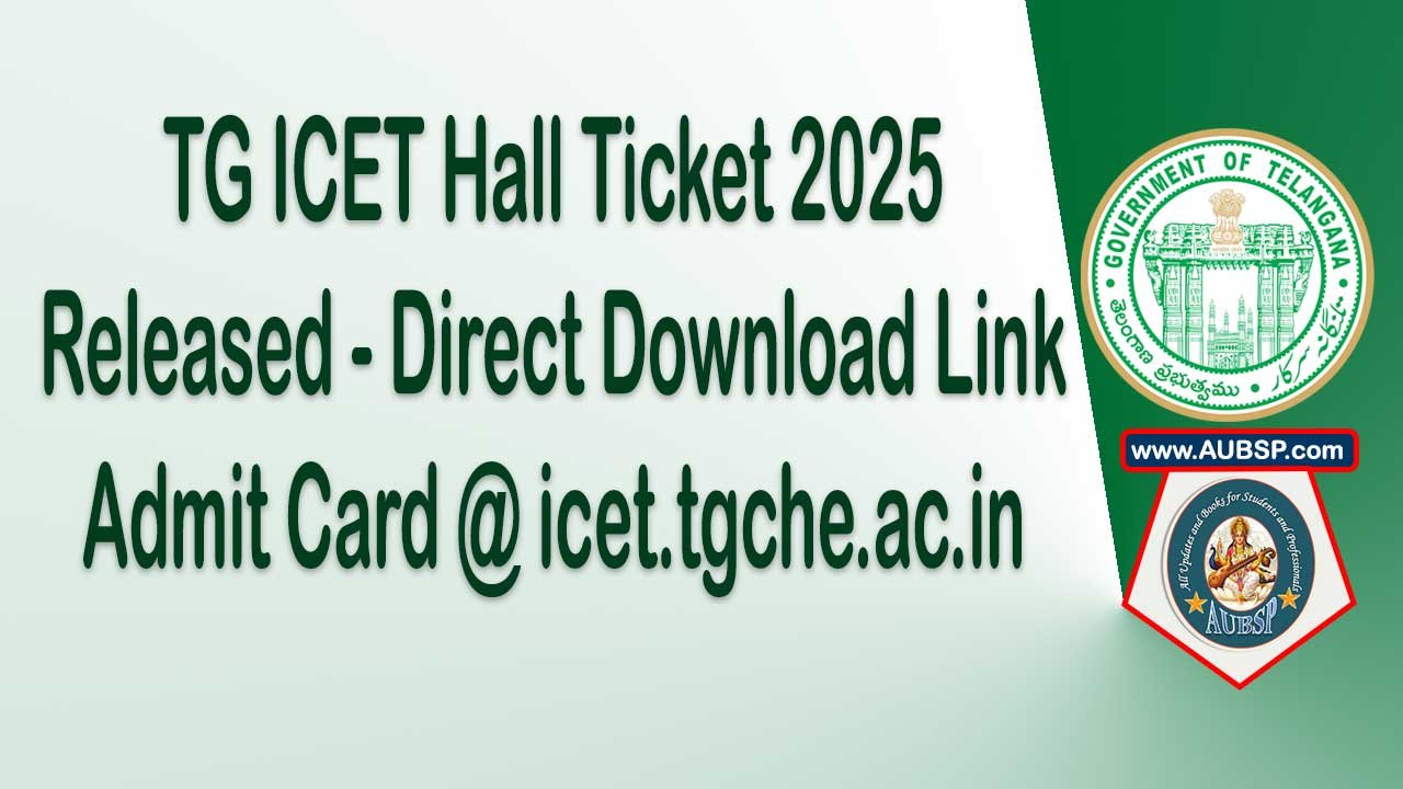 TG ICET Hall Ticket 2025 Released: Download Admit Card @ icet.tgche.ac.in Now