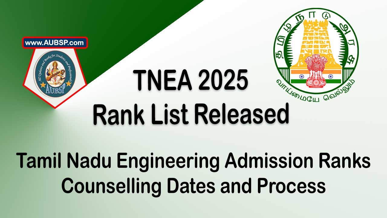 TNEA 2025 Rank List Released: Check Tamil Nadu Engineering Admission Ranks, Counselling Dates and Process
