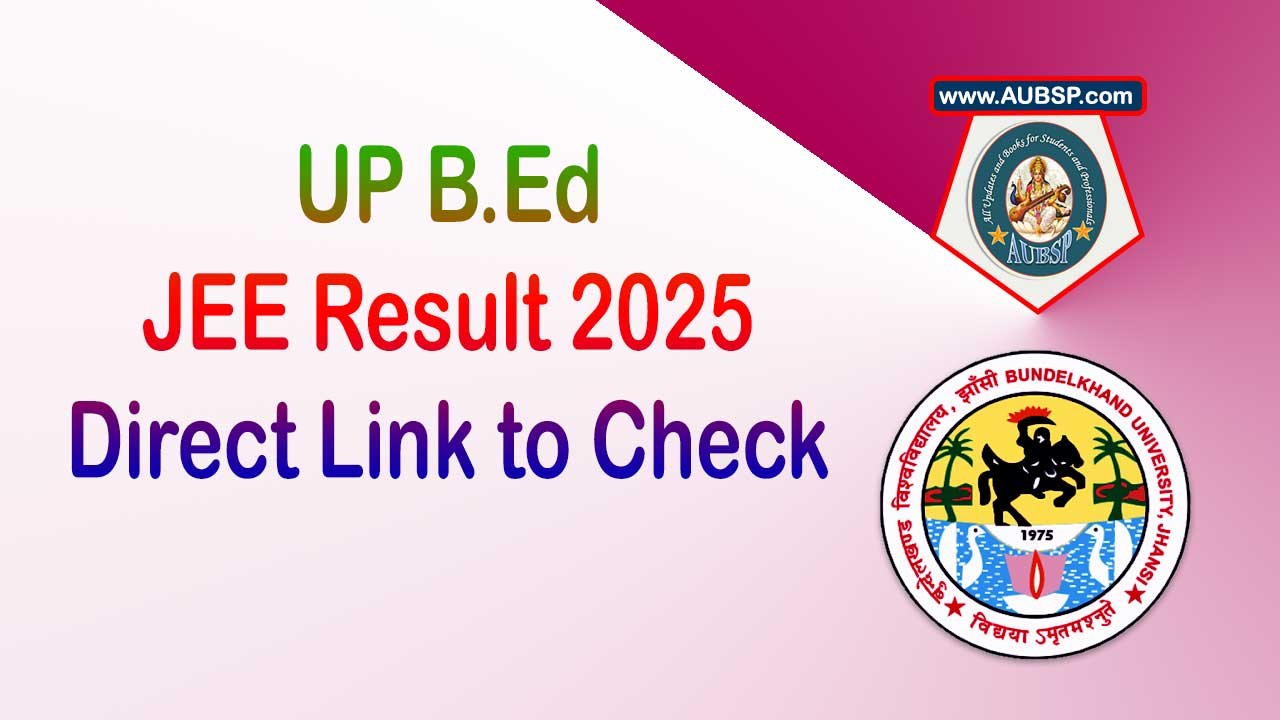 UP B.Ed JEE Result 2025 Date, Scorecard, Cut-Off and Counseling Details