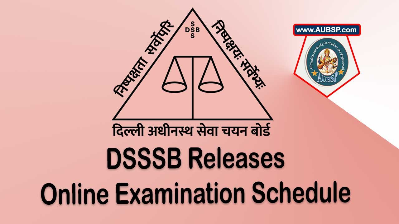 DSSSB August 2025 Exam Schedule Released: Post-Wise Dates and Details Announced