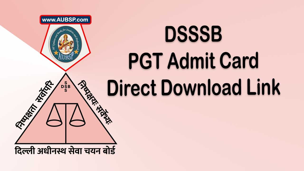 DSSSB PGT Admit Card 2025 Released – Download Hall Ticket, Exam Dates, Syllabus and Guidelines