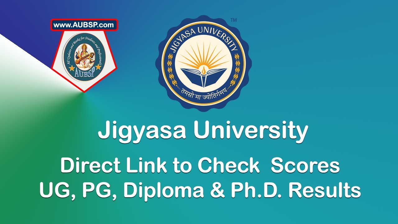 Jigyasa University Results 2025-26: Odd and Even Semester Dates, Marksheet Details and Online Check Guide