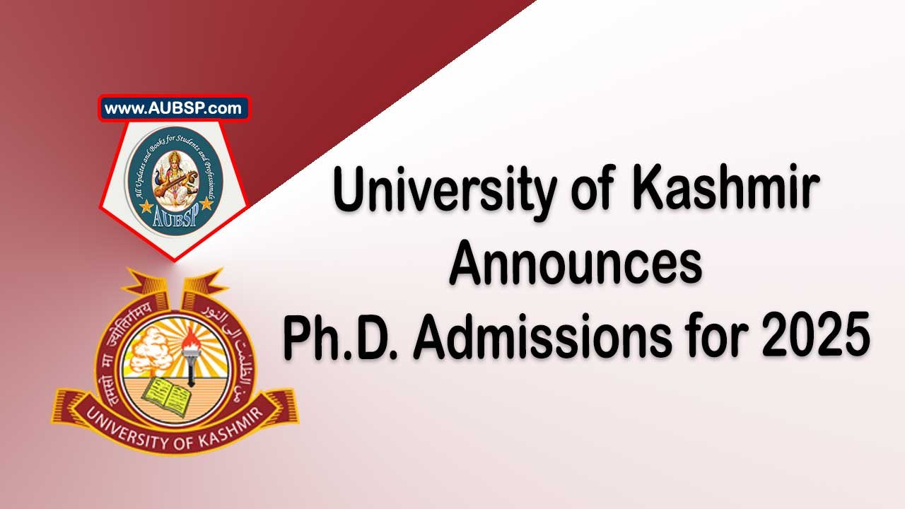 University of Kashmir Announces Ph.D. Admissions for 2025