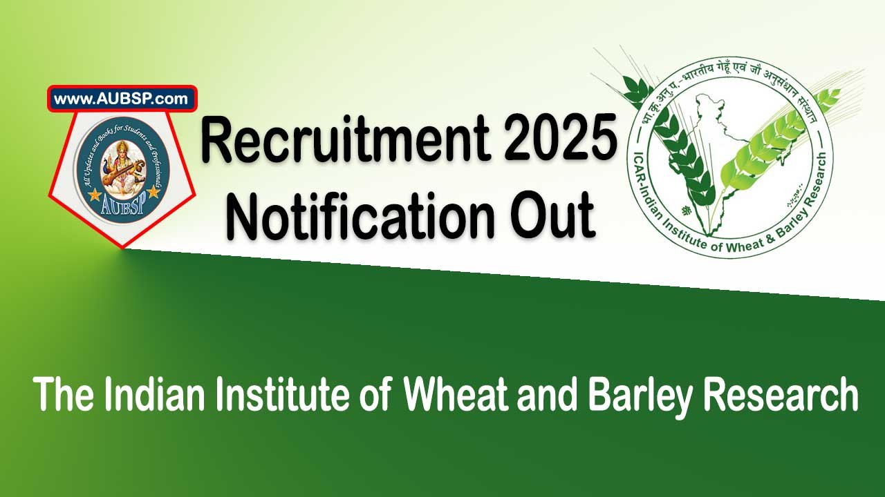 ICAR-IIWBR Karnal Recruitment 2025: Walk-in Interviews for SRF, YP-II and Field Worker Posts (8-11 Sept) – Eligibility, Salary and How to Apply