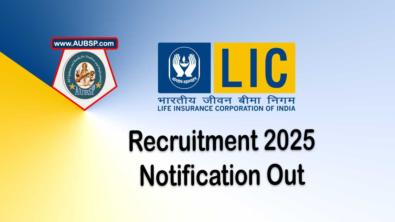 LIC AAO Specialist Recruitment 2025: 491 Vacancies, Salary ₹1.26 Lakh, Apply by 8th Sept