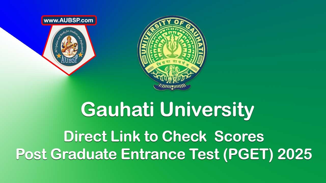 Gauhati University PGET 2025 Result Declared: Check Merit List, Cut-Off, Admission Dates Now