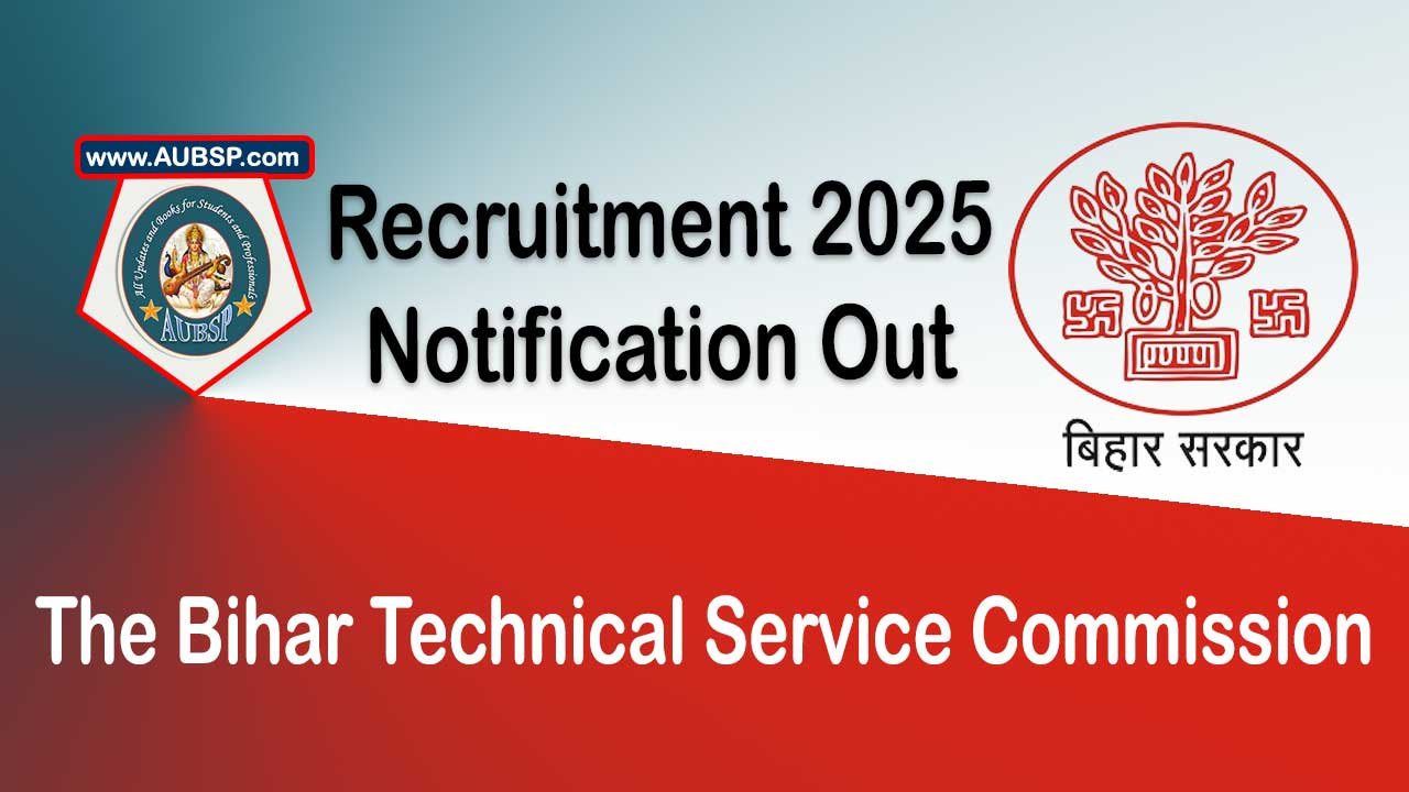 Bihar Technical Service Commission (BTSC) Announces Recruitment for Karya Nirikshak (Work Inspector)