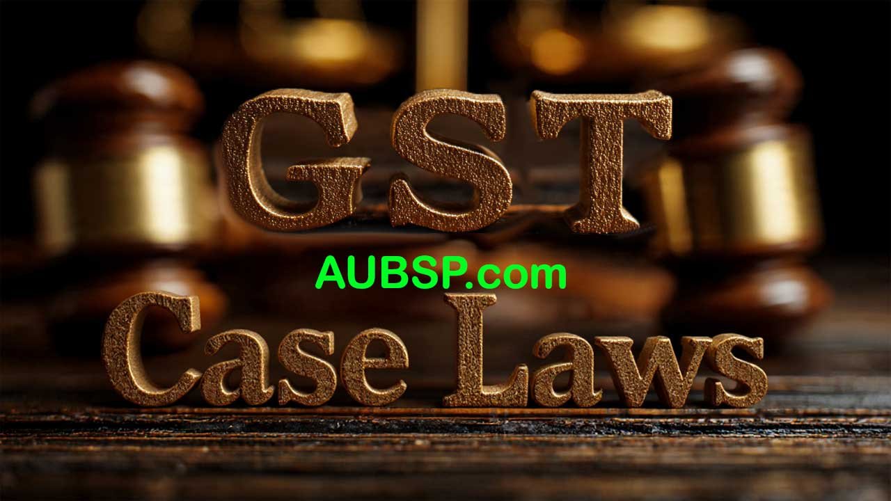 GST Case Laws