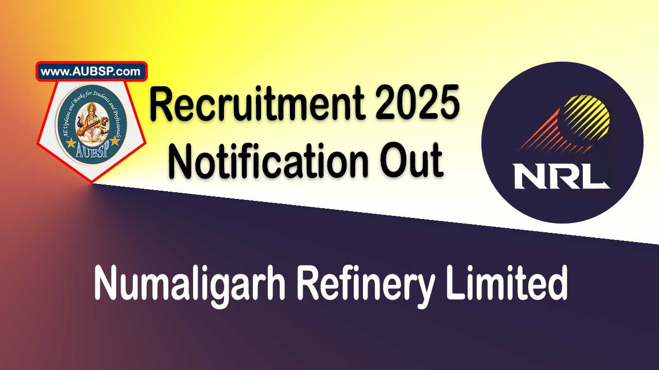 Numaligarh Refinery Limited (NRL) Opens Applications for One-Year Apprenticeship Trainee Program in 2025