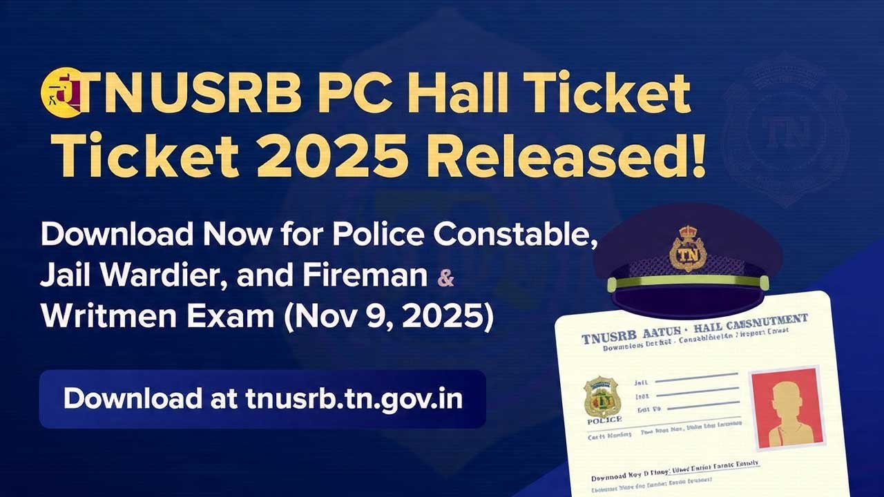 TNUSRB PC Hall Ticket 2025 Out: Your Gateway to the Constable, Jail Warder, and Fireman Written Exam!