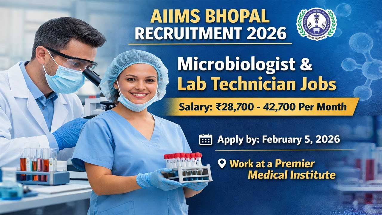 AIIMS Bhopal Recruitment 2026: Microbiologist & Lab Technician Jobs | Salary ₹28,700–42,700