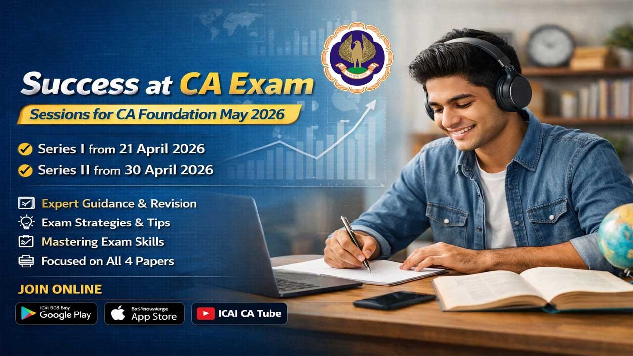 CA Foundation May 2026: ICAI Announces Success at CA Exam Preparation Sessions