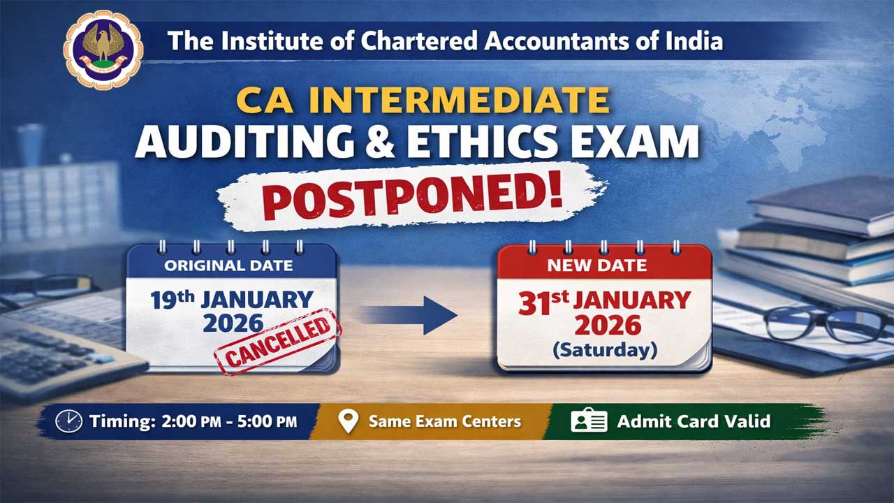 URGENT ICAI UPDATE: CA Intermediate Auditing & Ethics Exam Rescheduled to January 31, 2026