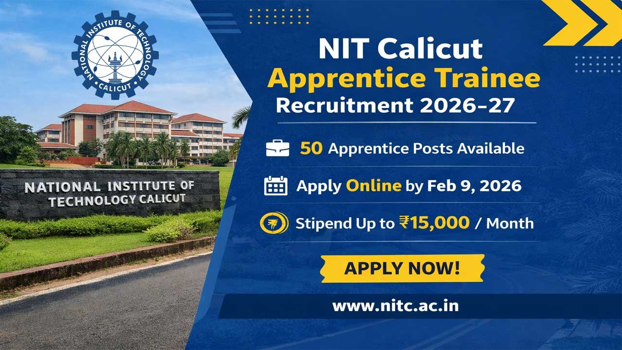 NIT Calicut Apprentice Trainee Recruitment 2026–27: Apply Online for 50 Apprentice Posts, Eligibility & Stipend Details