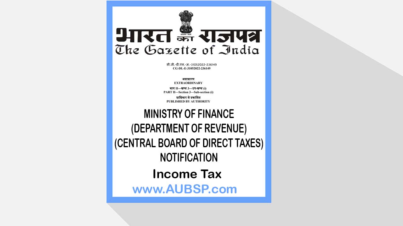 Income Tax Notification No 57/2022 for New Rule 44FA