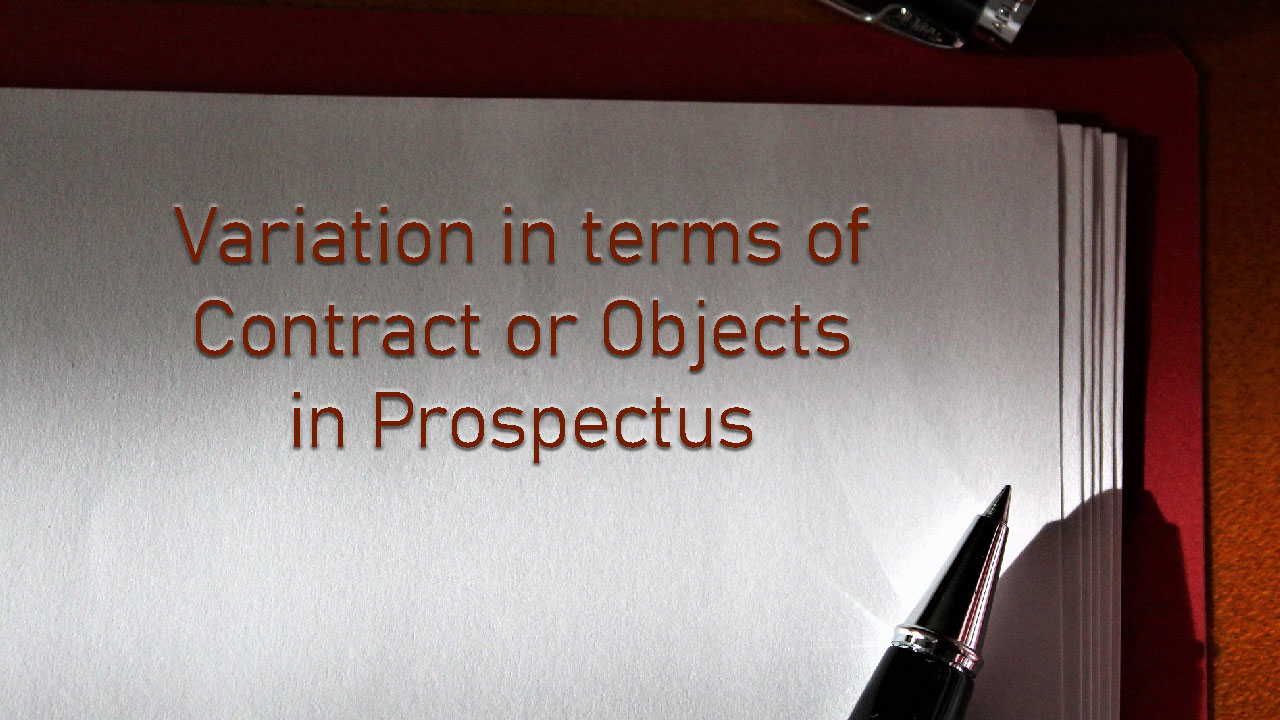 Section 27 Variation in terms of contract or objects in prospectus – Companies Act 2013